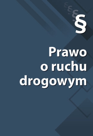 Prawo o ruchu drogowym. Wydanie XIII zmienione i uzupełnione (ebook)