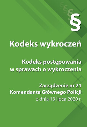 Kodeks wykroczeń. Kodeks postępowania w sprawach o wykroczenia. Wydanie XIV zmienione i uzupełnione